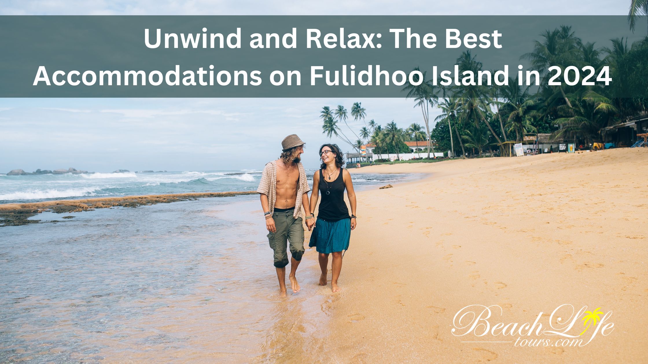 Unwind and Relax: The Best Accommodations on Fulidhoo Island in 2024