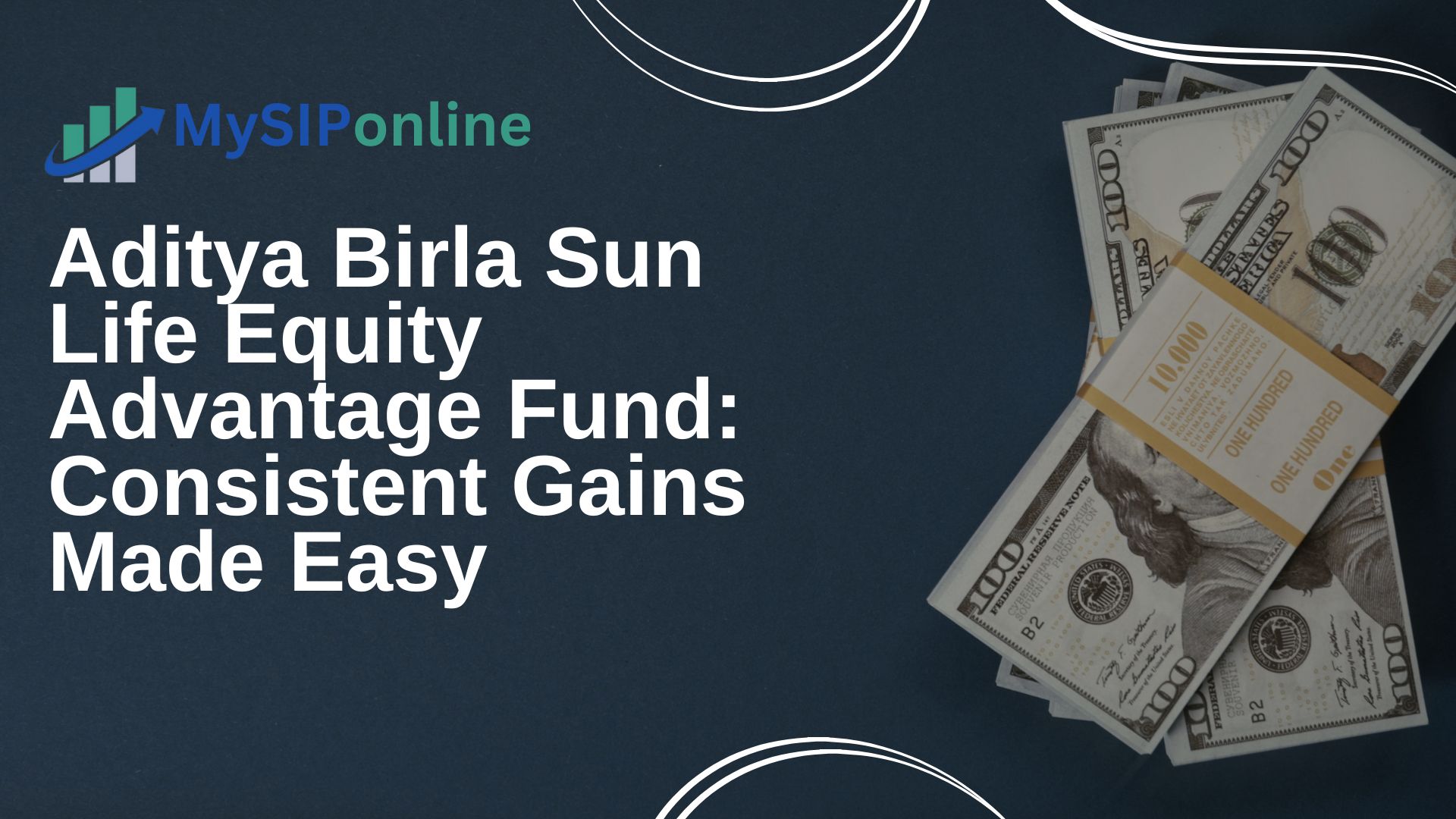 Aditya Birla Sun Life Equity Advantage Fund: Consistent Gains Made Easy